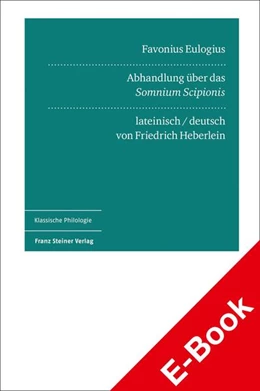 Abbildung von Heberlein | Favonius Eulogius: Abhandlung über das 'Somnium Scipionis' | 1. Auflage | 2023 | beck-shop.de