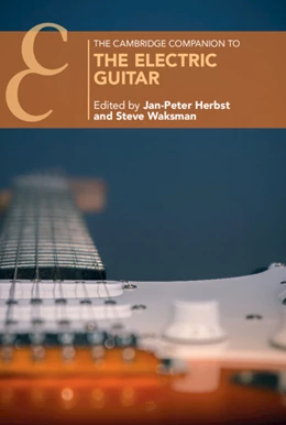 Abbildung von Herbst / Waksman | The Cambridge Companion to the Electric Guitar | 1. Auflage | 2024 | beck-shop.de