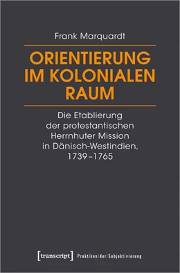 Abbildung von Marquardt | Orientierung im kolonialen Raum | 1. Auflage | 2024 | beck-shop.de