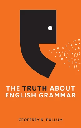 Abbildung von Pullum | The Truth about English Grammar | 1. Auflage | 2024 | beck-shop.de