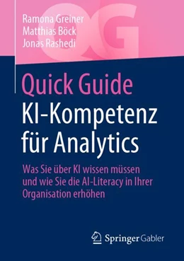 Abbildung von Greiner / Böck | Quick Guide KI-Kompetenz für Analytics | 1. Auflage | 2024 | beck-shop.de