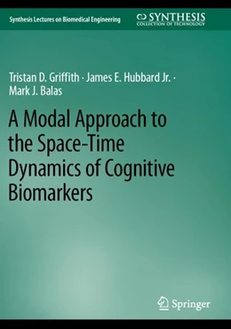 Abbildung von Griffith / Hubbard Jr. | A Modal Approach to the Space-Time Dynamics of Cognitive Biomarkers | 1. Auflage | 2024 | beck-shop.de