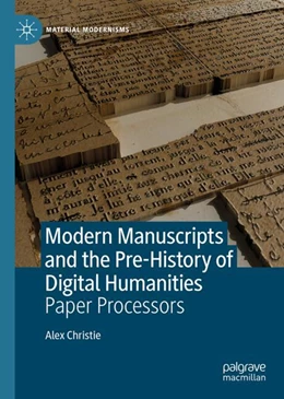Abbildung von Christie | Modern Manuscripts and the Pre-History of Digital Humanities | 1. Auflage | 2024 | beck-shop.de