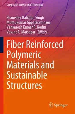Abbildung von Singh / Gopalarathnam | Fiber Reinforced Polymeric Materials and Sustainable Structures | 1. Auflage | 2024 | beck-shop.de
