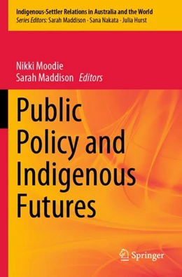 Abbildung von Moodie / Maddison | Public Policy and Indigenous Futures | 1. Auflage | 2024 | 4 | beck-shop.de