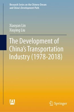 Abbildung von Lin / Liu | The Development of China's Transportation Industry (1978-2018) | 1. Auflage | 2024 | beck-shop.de