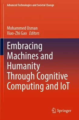 Abbildung von Usman / Gao | Embracing Machines and Humanity Through Cognitive Computing and IoT | 1. Auflage | 2024 | beck-shop.de