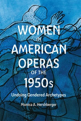 Abbildung von Hershberger | Women in American Operas of the 1950s | 1. Auflage | 2024 | beck-shop.de