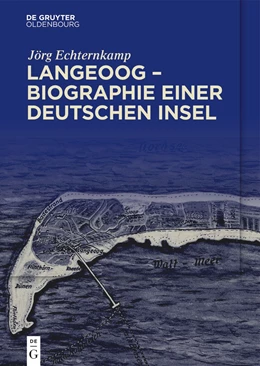 Abbildung von Echternkamp | Langeoog - Biographie einer deutschen Insel | 1. Auflage | 2024 | beck-shop.de