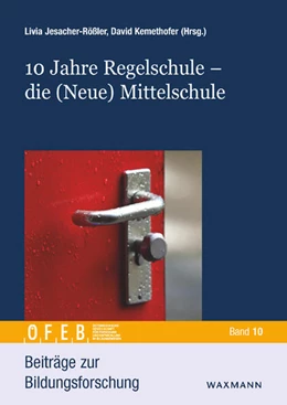 Abbildung von Jesacher-Rößler / Kemethofer | 10 Jahre Regelschule - die (Neue) Mittelschule | 1. Auflage | 2024 | beck-shop.de