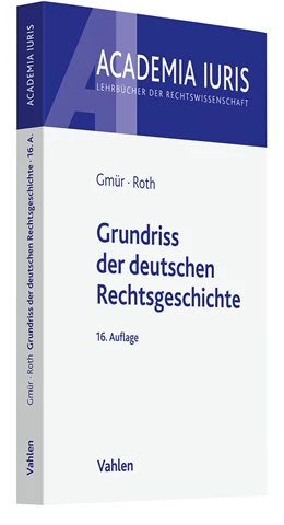 Abbildung von Gmür / Roth | Grundriss der deutschen Rechtsgeschichte | 16. Auflage | 2024 | beck-shop.de
