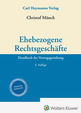 Abbildung von Münch | Ehebezogene Rechtsgeschäfte | 6. Auflage | 2024 | beck-shop.de