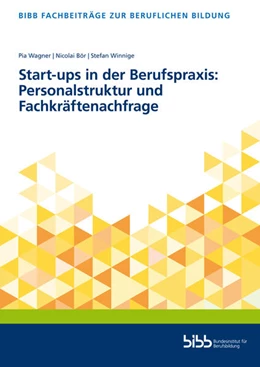 Abbildung von Start-ups in der Berufspraxis: Personalstruktur und Fachkräftenachfrage | 1. Auflage | 2024 | beck-shop.de