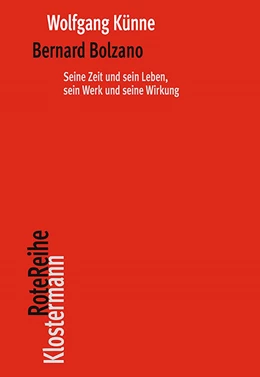 Abbildung von Künne | Bernard Bolzano | 1. Auflage | 2024 | beck-shop.de