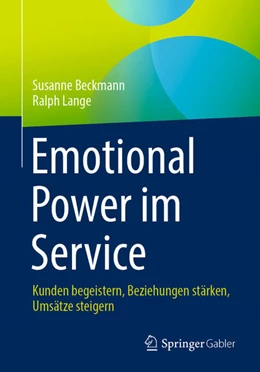 Abbildung von Beckmann / Lange | Emotional Power im Service | 1. Auflage | 2024 | beck-shop.de