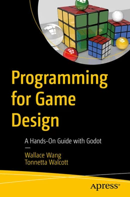 Abbildung von Wang / Walcott | Programming for Game Design | 1. Auflage | 2024 | beck-shop.de
