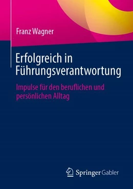 Abbildung von Wagner | Erfolgreich in Führungsverantwortung | 1. Auflage | 2024 | beck-shop.de