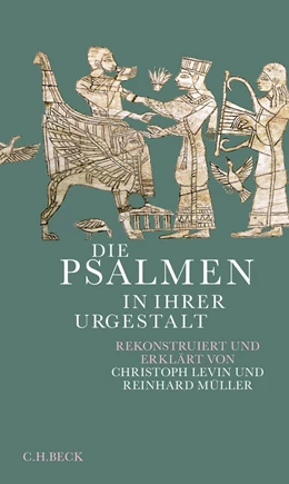 Abbildung von Levin / Müller | Die Psalmen in ihrer Urgestalt | 1. Auflage | 2024 | beck-shop.de