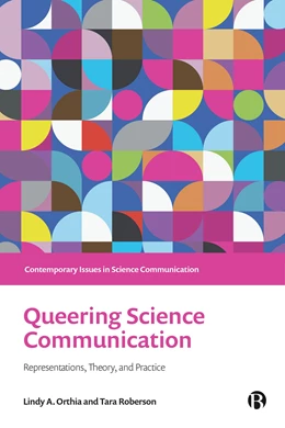 Abbildung von A. Orthia / Roberson | Queering Science Communication | 1. Auflage | 2024 | beck-shop.de