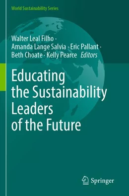 Abbildung von Leal Filho / Lange Salvia | Educating the Sustainability Leaders of the Future | 1. Auflage | 2024 | beck-shop.de