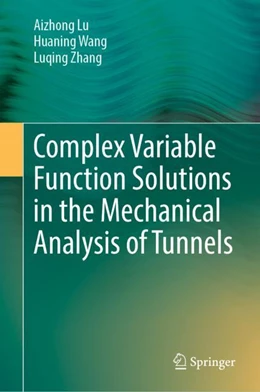 Abbildung von Lu / Wang | Complex Variable Function Solutions in the Mechanical Analysis of Tunnels | 1. Auflage | 2024 | beck-shop.de
