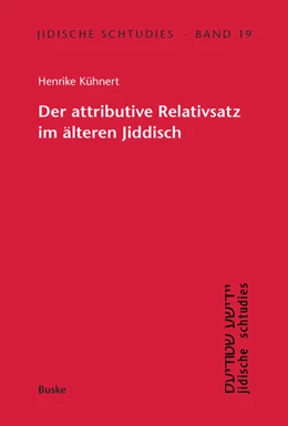 Abbildung von Kühnert | Der attributive Relativsatz im älteren Jiddisch | 1. Auflage | 2024 | 19 | beck-shop.de
