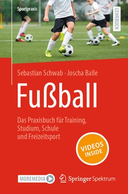 Abbildung von Schwab / Balle | Fußball - Das Praxisbuch für Training, Studium, Schule und Freizeitsport | 1. Auflage | 2024 | beck-shop.de