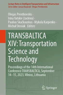 Abbildung von Prentkovskis / Yatskiv (Jackiva) | TRANSBALTICA XIV: Transportation Science and Technology | 1. Auflage | 2024 | beck-shop.de