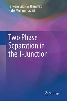 Abbildung von Ejaz / Pao | Two Phase Separation in the T-Junction | 1. Auflage | 2024 | beck-shop.de