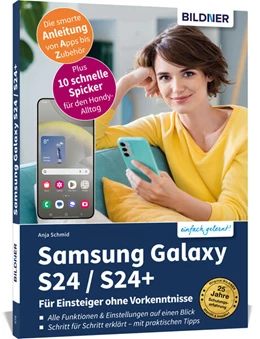 Abbildung von Schmid | Samsung Galaxy S24 / S24+ - Für Einsteiger ohne Vorkenntnisse | 1. Auflage | 2024 | beck-shop.de