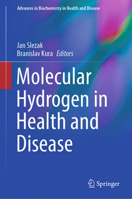 Abbildung von Slezak / Kura | Molecular Hydrogen in Health and Disease | 1. Auflage | 2024 | beck-shop.de