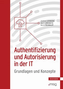 Abbildung von Lehmann / Lubkowitz | Authentifizierung und Autorisierung in der IT | 1. Auflage | 2024 | beck-shop.de