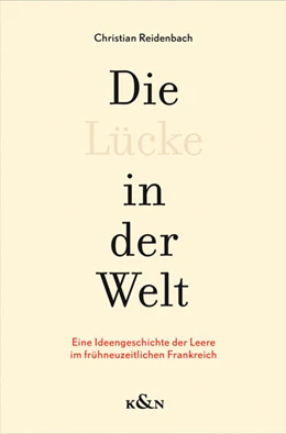 Abbildung von Reidenbach | Die Lücke in der Welt | 1. Auflage | 2024 | beck-shop.de