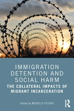 Abbildung von Peterie | Immigration Detention and Social Harm | 1. Auflage | 2024 | beck-shop.de