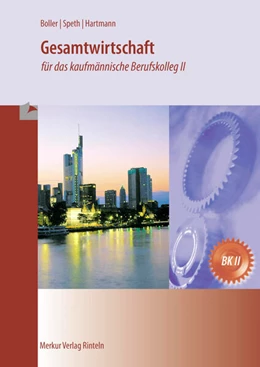 Abbildung von Boller / Speth | Gesamtwirtschaft für das kaufmännische Berufskolleg II | 3. Auflage | 2024 | beck-shop.de