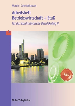 Abbildung von Martin / Schmidthausen | Betriebswirtschaft und StuK. Arbeitsheft. Baden-Württemberg | 2. Auflage | 2024 | beck-shop.de