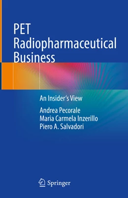 Abbildung von Pecorale / Inzerillo | PET Radiopharmaceutical Business | 1. Auflage | 2024 | beck-shop.de