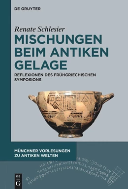 Abbildung von Schlesier | Mischungen beim antiken Gelage | 1. Auflage | 2024 | beck-shop.de