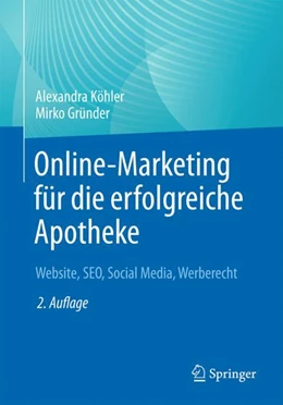 Abbildung von Köhler / Gründer | Online-Marketing für die erfolgreiche Apotheke | 2. Auflage | 2024 | beck-shop.de