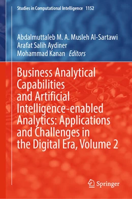 Abbildung von Musleh Al-Sartawi / Aydiner | Business Analytical Capabilities and Artificial Intelligence-enabled Analytics: Applications and Challenges in the Digital Era, Volume 2 | 1. Auflage | 2024 | 1152 | beck-shop.de