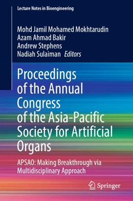 Abbildung von Mokhtarudin / Ahmad Bakir | Proceedings of the Annual Congress of the Asia-Pacific Society for Artificial Organs | 1. Auflage | 2024 | beck-shop.de