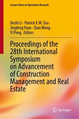 Abbildung von Li / Zou | Proceedings of the 28th International Symposium on Advancement of Construction Management and Real Estate | 1. Auflage | 2024 | beck-shop.de