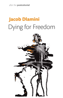 Abbildung von Dlamini | Dying for Freedom | 1. Auflage | 2024 | beck-shop.de