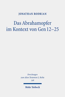 Abbildung von Rodrian | Das Abrahamopfer im Kontext von Gen 12-25 | 1. Auflage | 2024 | 149 | beck-shop.de