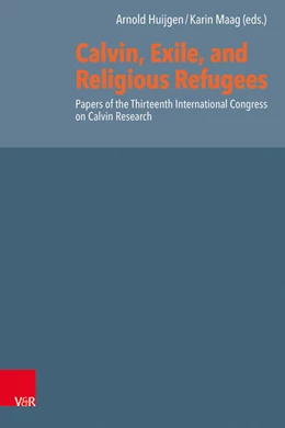 Abbildung von Huijgen / Maag | Calvin, Exile, and Religious Refugees | 1. Auflage | 2024 | beck-shop.de