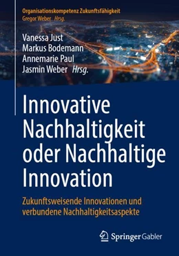 Abbildung von Just / Bodemann | Innovative Nachhaltigkeit oder Nachhaltige Innovation | 1. Auflage | 2024 | beck-shop.de