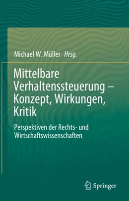 Abbildung von Müller | Mittelbare Verhaltenssteuerung ¿ Konzept, Wirkungen, Kritik | 1. Auflage | 2024 | beck-shop.de