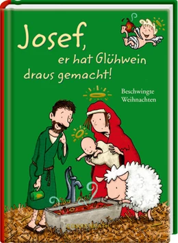 Abbildung von Josef, er hat Glühwein draus gemacht! | 1. Auflage | 2024 | beck-shop.de