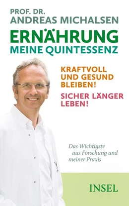Abbildung von Michalsen / Sandmann | Ernährung. Meine Quintessenz | 1. Auflage | 2024 | beck-shop.de