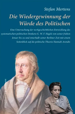 Abbildung von Mertens | Die Wiedergewinnung der Würde des Politischen | 1. Auflage | 2024 | beck-shop.de